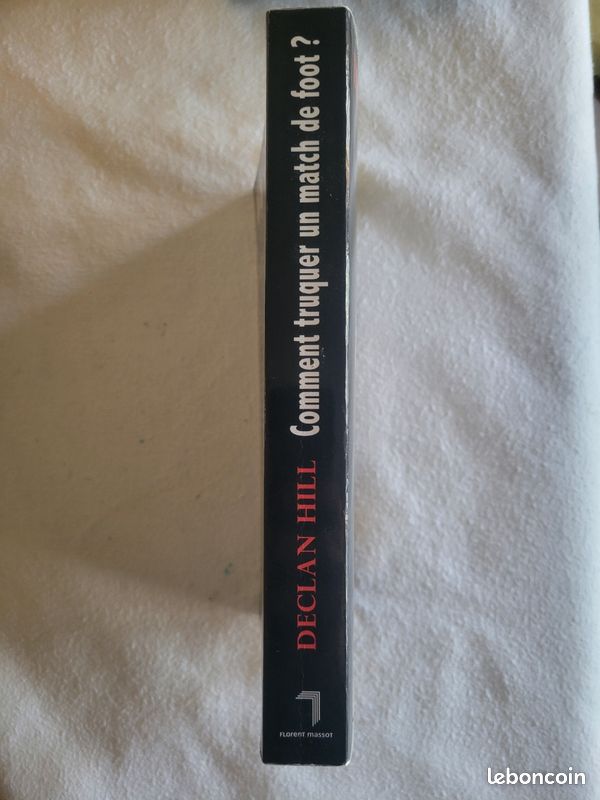 Livre "Comment truquer un match de foot ?" de Declan Hill (image 5)