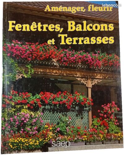 [Livre] Aménager, fleurir fenêtres, balcons et terrasses - Bon état (image 1)