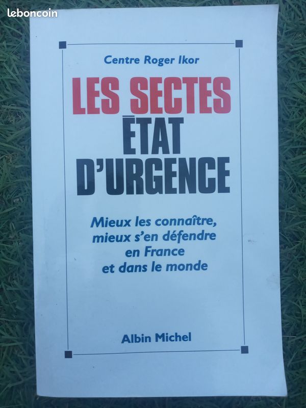 Livre "Les sectes Etat d'urgence, les connaitre et s'en défendre" 322 pages (image 1)