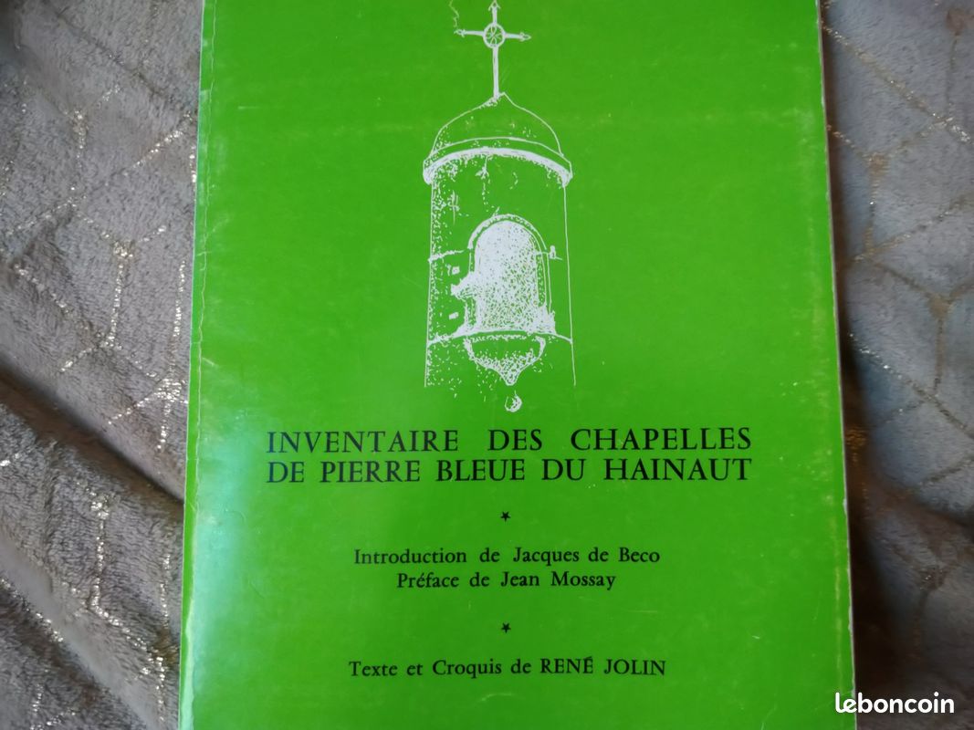 Inventaire des chapelles de pierre bleue du Hainaut Texte et croquis de René Jolin (image 1)