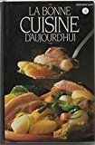 Livre la bonne cuisine d'aujourd'hui- cuisine française (image 1)