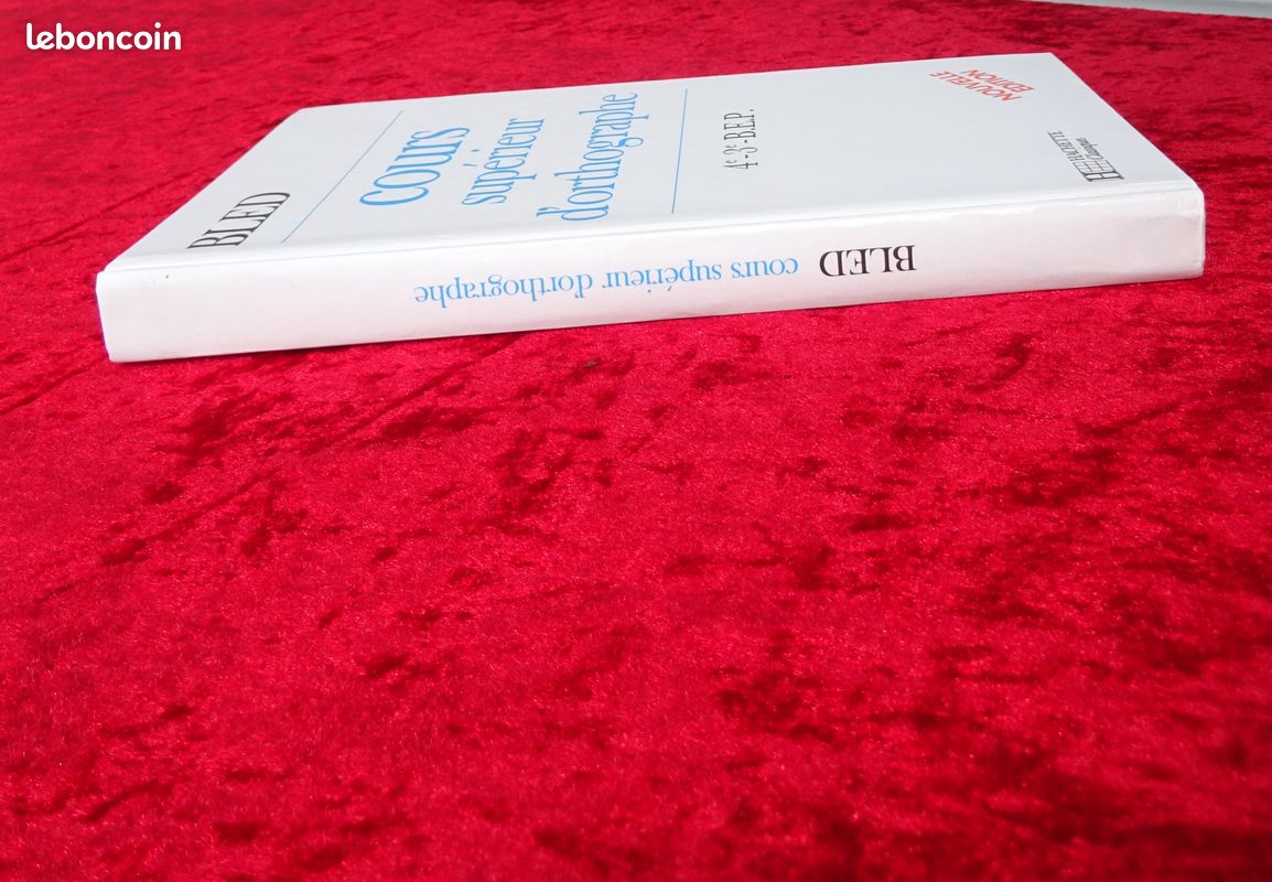 BLED COURS SUPÉRIEUR d'ORTHOGRAPHE - Grand format RELIÉ 4ème 3ème BEP Classiques Hachette 1987 – Langue française, écrit - bases principales et inchangées de l'orthographe (image 3)