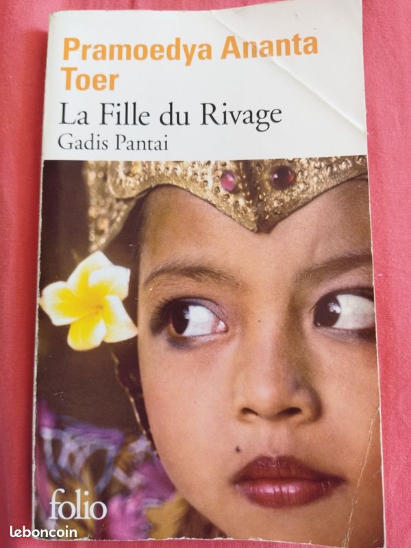 Gadis Pantai ; La Fille Du Rivage - Pramoedya Ananta Toer - Gallimard 2004 - Livres