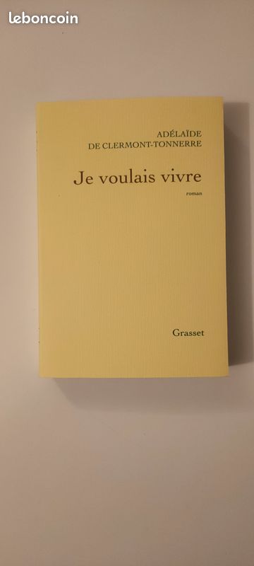 JE VOULAIS VIVRE d'Adélaïde DE CLERMONT-TONNERRE (image 3)