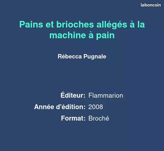 Pains et brioches allégés à la machine à pain - Rébecca Pugnale, Sophie Boussahba et Emma... (image 2)