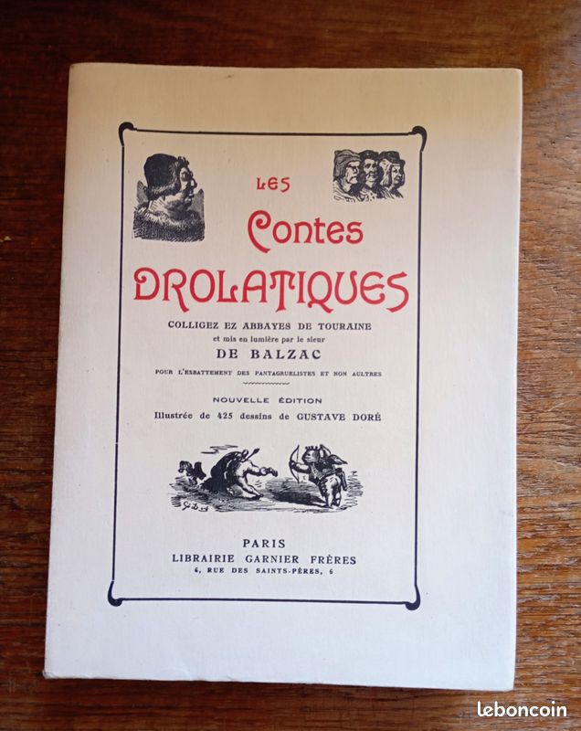 Les contes drolatiques colligez ez abbayes de Touraine par H. De Balzac. Illustré de 425 dessins de Gustave Doré. Editions Garnier 1926 numéroté sur Vélin pur fil (image 1)