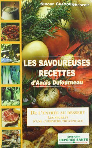 [Livre] Les savoureuses recettes d'Anaïs Dufourneau - Très bon état (image 1)