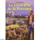Le livre de la PROVENCE: les gloires de chez moi (image 1)
