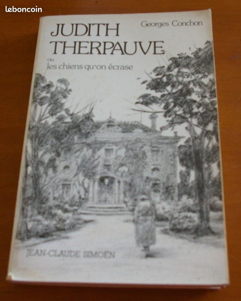 Judith Therpauve ou les chiens qu'on écrase, Georges Conchon (image 1)