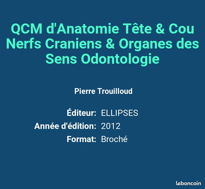 QCM d'Anatomie Tête & Cou Nerfs Craniens & Organes des Sens Odontologie - Pierre Trouilloud, N... (image 2)