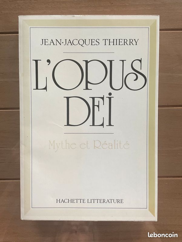 L’Opus Dei : Mythe et Réalité par Jean Jacques Thierry (image 1)
