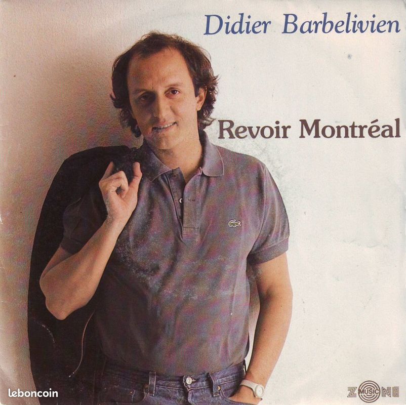 Didier Barbelivien, revoir Montréal ( vinyl 45 tours ) (image 1)