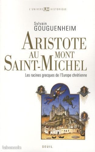 [RARE & ÉPUISÉ] - Aristote au mont Saint-Michel - Les racines grecques de l'Europe chrétienne - Sylvain Gouguenheim (image 1)