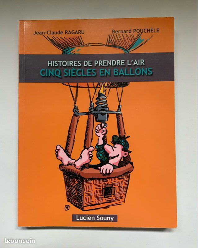 Histoires de prendre l’air - Cinq siècles en ballons - Ragaru & Pouchèle (image 1)