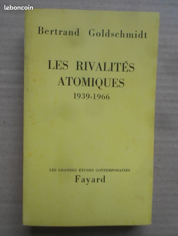 Livre ancien, les rivalités atomiques, bertrand goldschmidt, 1967 (image 1)