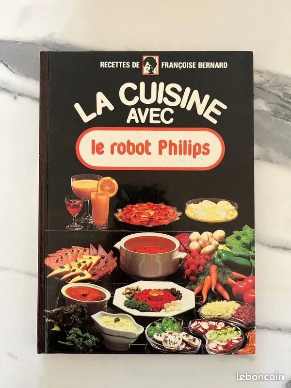 Livre de recettes de cuisine La cuisine avec le robot Philips Recettes de Françoise Bernard (image 1)