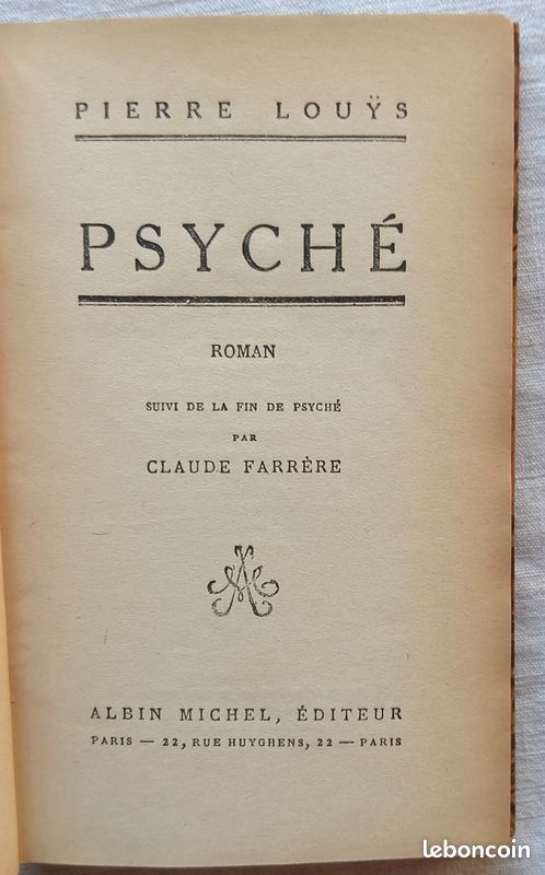 Pierre Louÿs, Psyché, Albin Michel éditeur, 1927, (suivi de "La fin de Psyché" par Claude Farrère) (image 2)