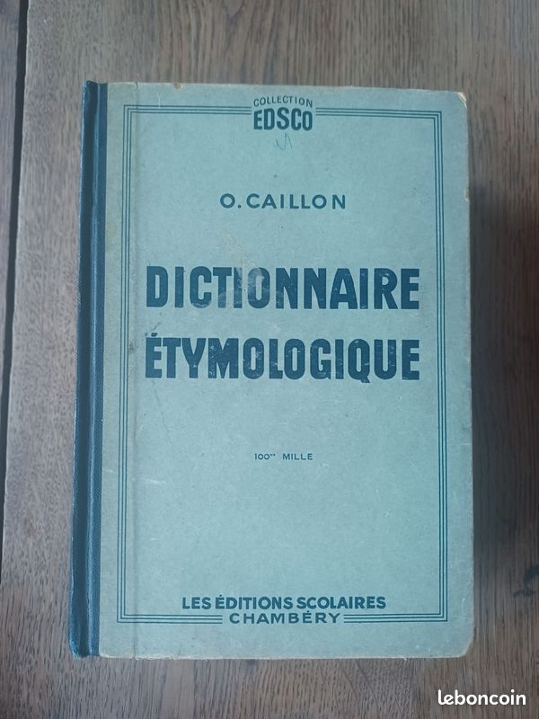Ancien Dictionnaire Étymologique O. Caillon - Ed. Scolaires Chambéry (image 1)