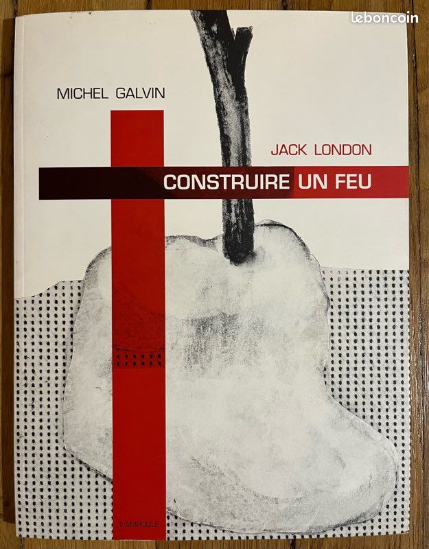 Construire un feu Jack London, Michel Galvin (image 1)