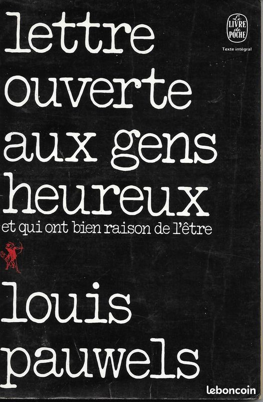Lettre ouverte aux Gens heureux et qui ont bien raison de l'être". Louis Pauwels (1973) (image 1)