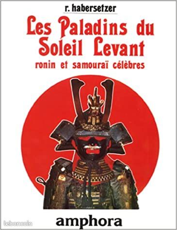 Les Paladins du Soleil levant. Rônin et samouraï célèbres (image 1)