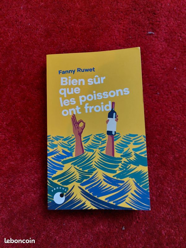 Livre BIEN SUR QUE LES POISSONS ONT FROID FANNY RUWET TRES BON ETAT (image 1)