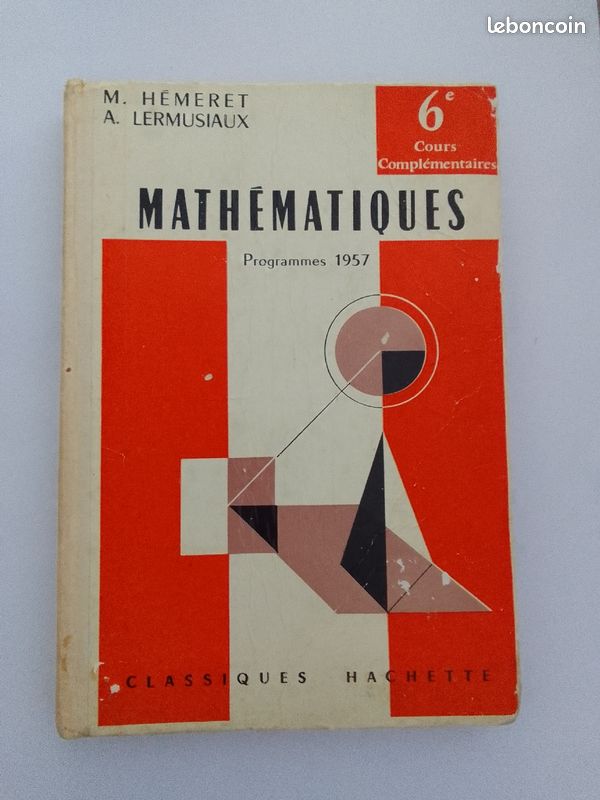 M. Hemeret / A. Lermusiaux - Mathématiques 6e programme de 1957 (image 1)