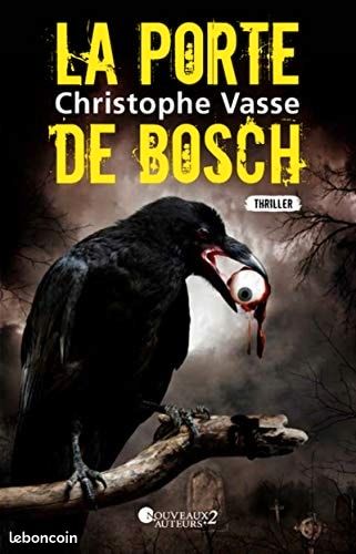 La porte de Bosh - Christophe Vasse (image 1)