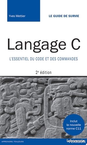 Livre Langage C – L’essentiel du code et des commandes (image 1)