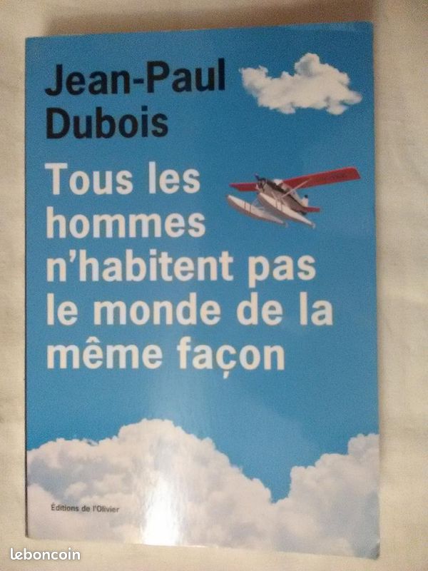 Tous Les Hommes N'habitent Pas Le Monde De La Même Façon – Jean-Paul DuboisTous Les Hommes N'habiten (image 3)