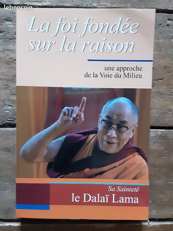 BOUDDHISME : SA SAINTETÉ LE DALAÏ-LAMA : LA FOI FONDÉE SUR LA RAISON. Livre broché grand format (image 1)