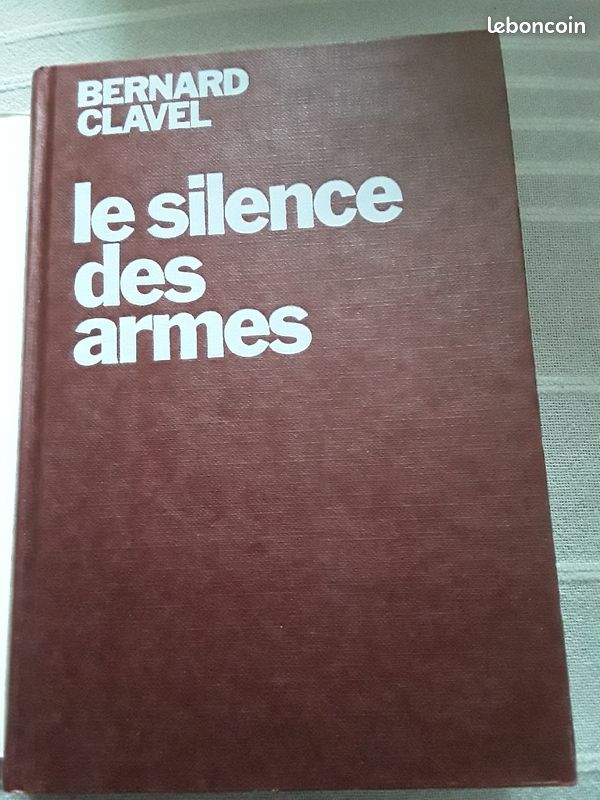 📚 Bernard CLAVEL : LE SILENCE DES ARMES (image 3)