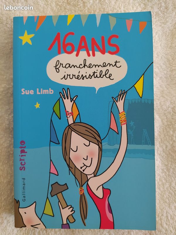 16 ans franchement irresistible - sue limb - neuf jamais lu (image 1)