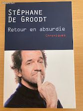 Retour en absurderie - Stéphane De Groodt (image 1)
