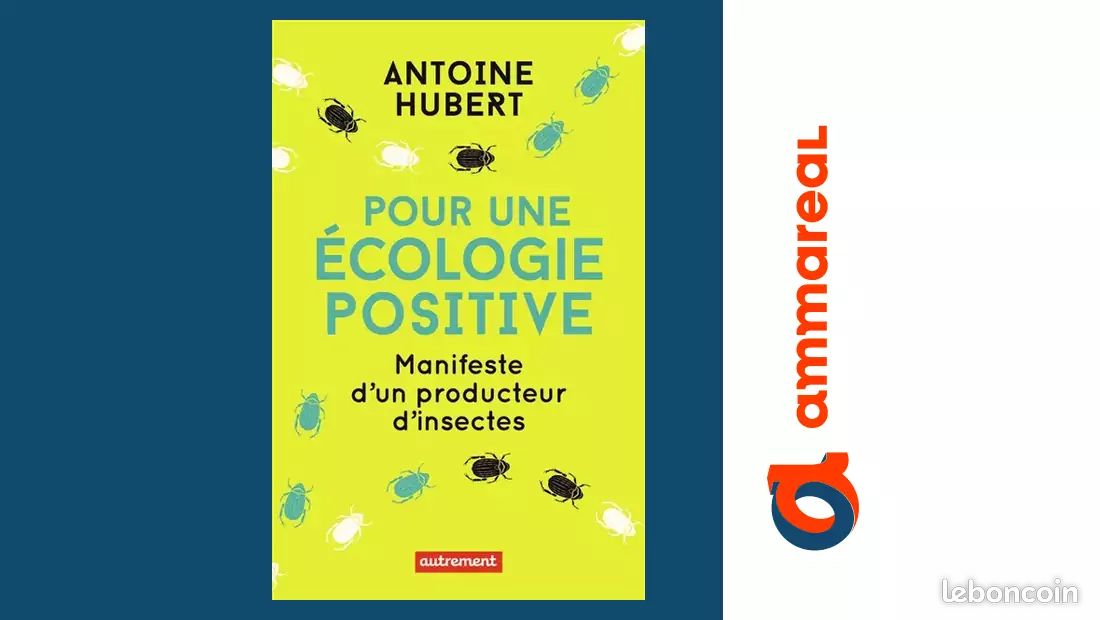 Pour une écologie positive: Manifeste d'un producteur d'insectes - Antoine Hubert (image 1)