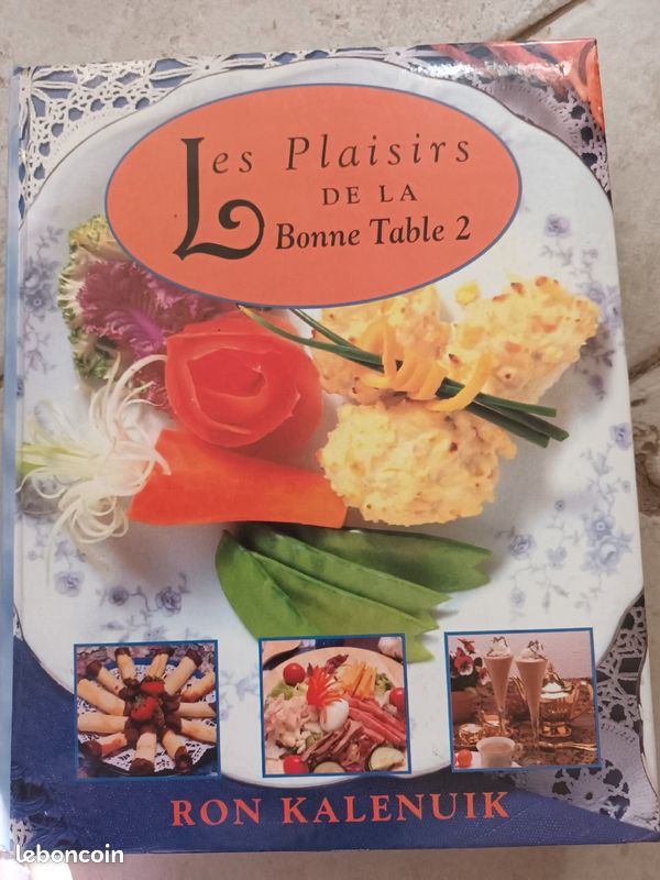 Les plaisirs de la bonne table ron kalenuik (image 1)