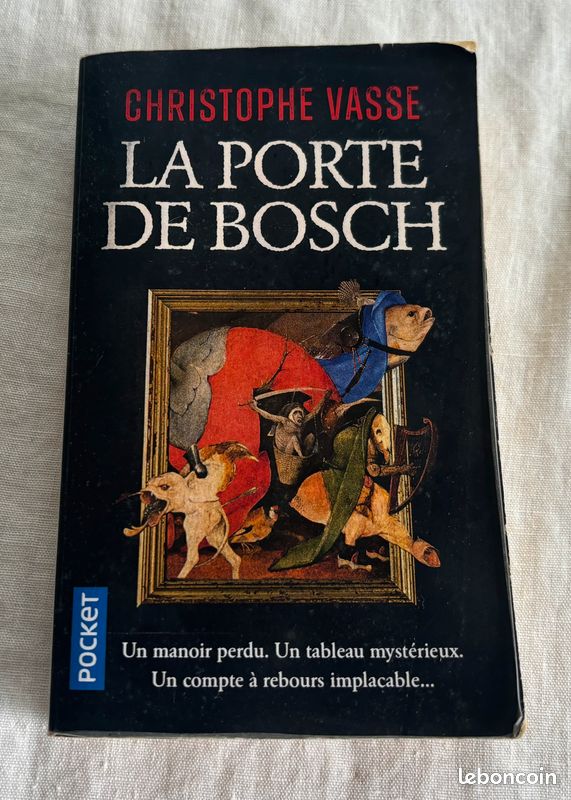 Christophe VASSE La porte de Bosch Thriller 2019 Les Nouveaux Auteurs juillet 2021 EN TRES TRES BON ETAT à retirer sur Petit Havre (image 1)