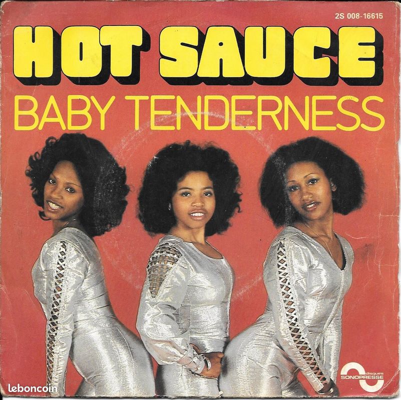 Hot Sauce : Baby Tenderness / You Want [Vinyle 45 Tours 7"] 1978 (image 1)