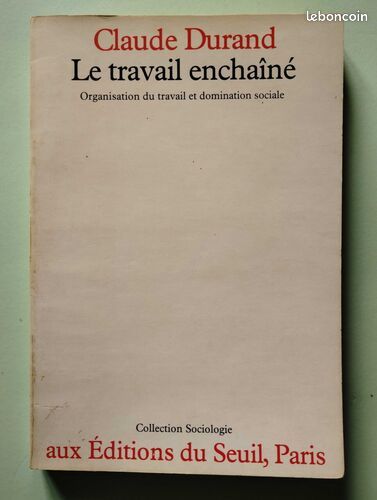 [Livre] Le Travail enchaîné. Organisation du travail et domination sociale - Bon état (image 1)