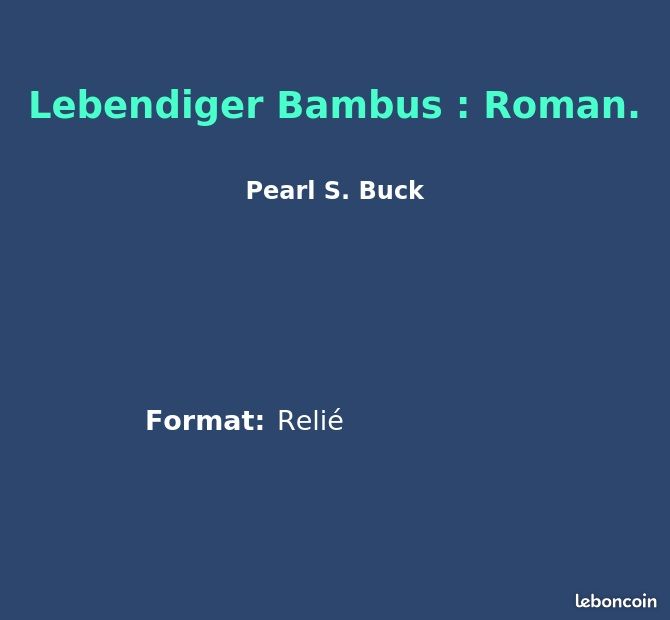 Lebendiger Bambus : Roman. - Pearl S. Buck - Livres