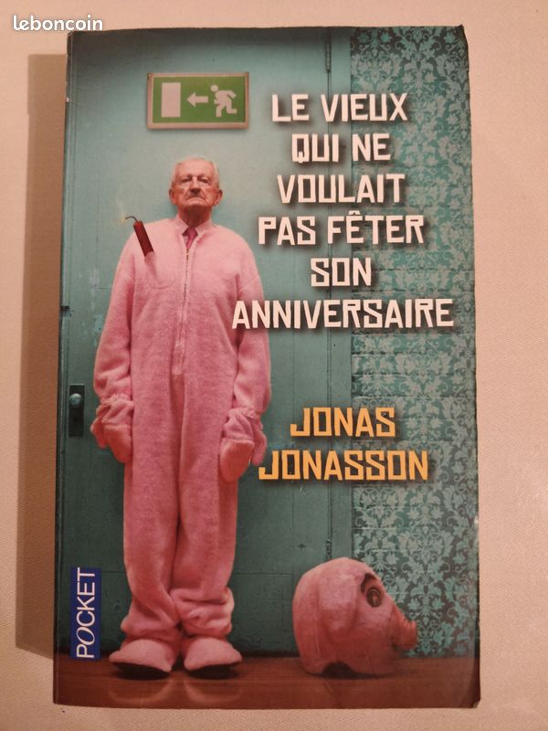 Le vieux qui ne voulait pas fêter son anniversaire - Jonas Jonasson (image 1)