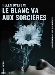 Roman: Le blanc va aux sorcières - NEUF (image 1)