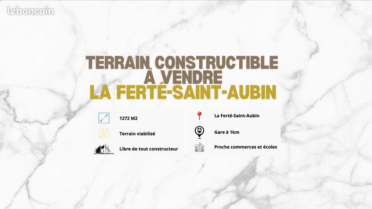 Terrain Constructible Viabilisé de 1272 m² à La Ferté-Saint-Aubin · 230 000 €