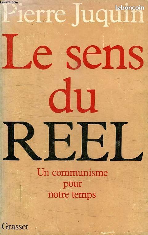 Le Sens Du Reel - Un Communiste Pour Notre Temps Pierre Juquin (image 1)