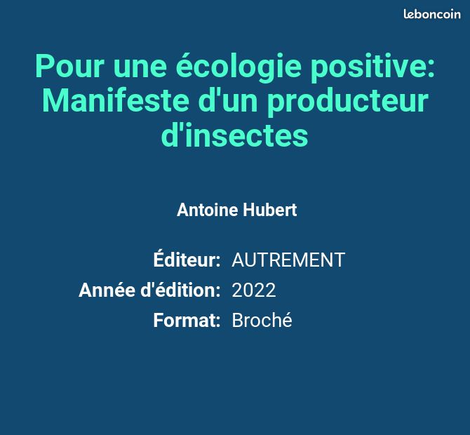 Pour une écologie positive: Manifeste d'un producteur d'insectes - Antoine Hubert (image 2)