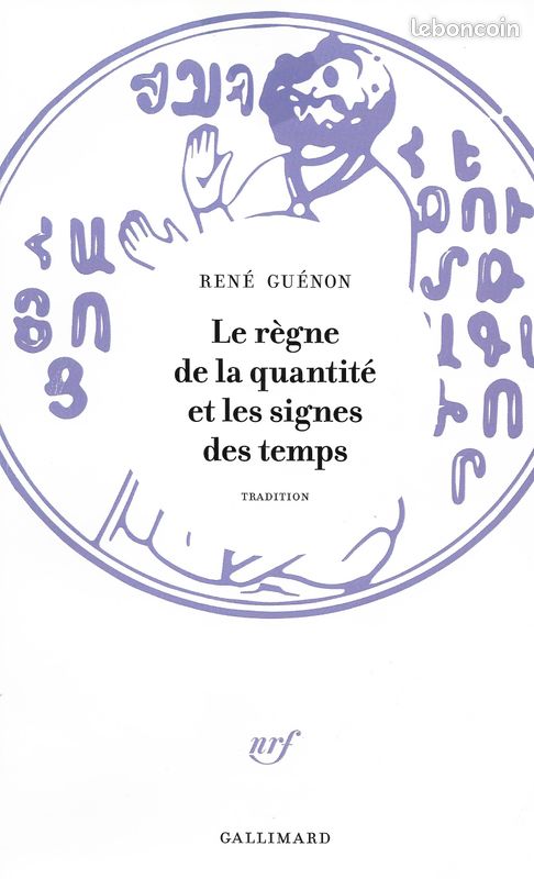 René guénon le règne de la quantité et les signes du temps (image 1)