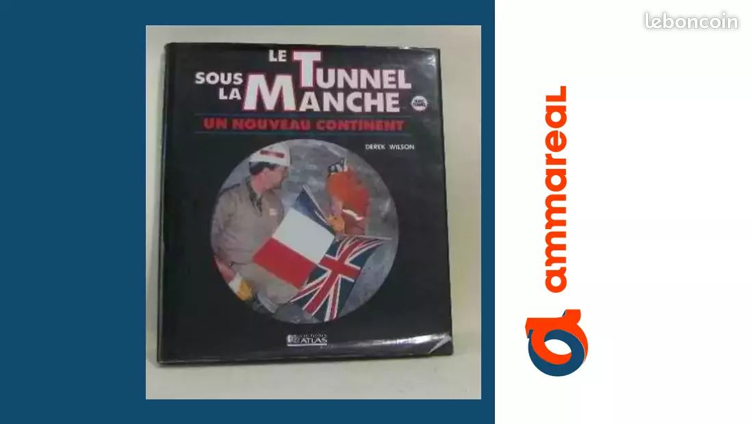 Le tunnel sous la Manche : Un nouveau continent - Derek Wilson (image 1)