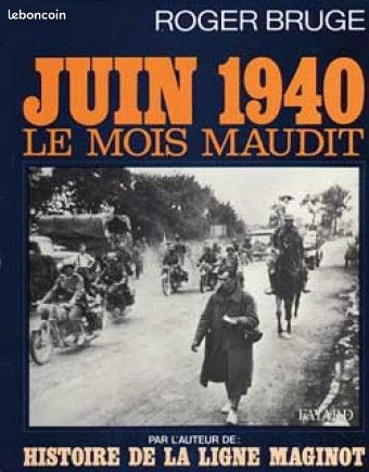 JUIN 1940 LE MOIS MAUDIT de Roger Bruge (image 2)
