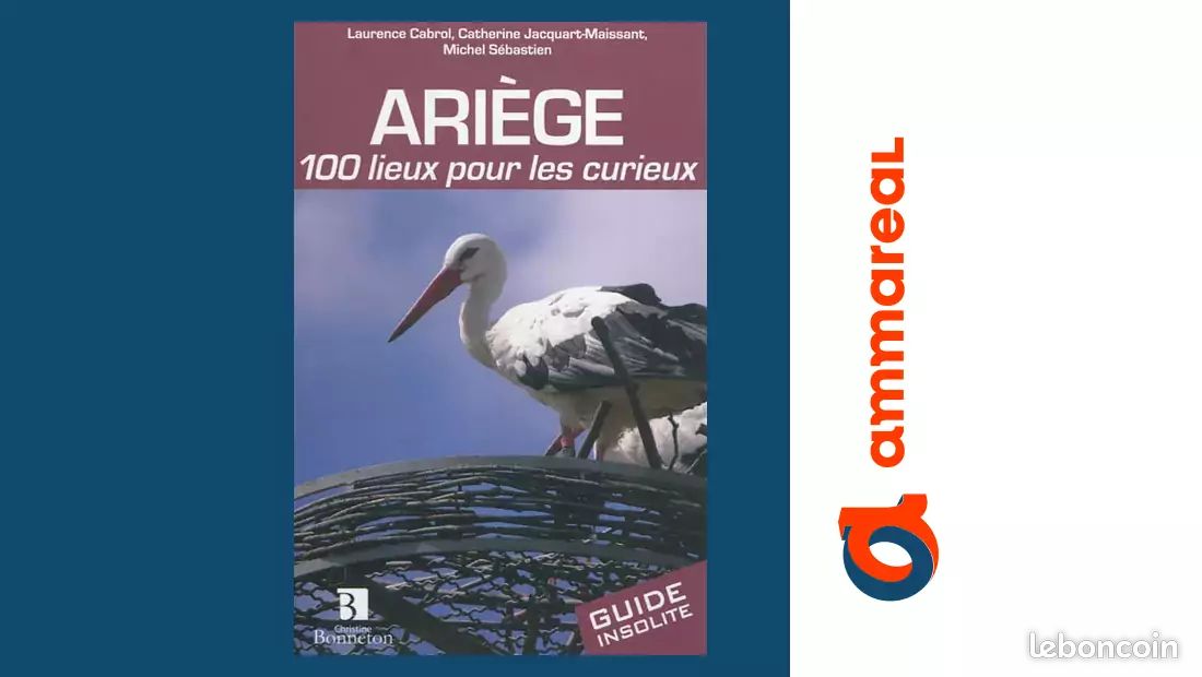 Ariège : 100 lieux pour les curieux - Laurence Cabrol, Catherine Jacquart-Maissant et Michel ... (image 1)