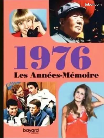 Les Annees Memoires 1976 Bayard Editions Dalida/Gabin/Cloclo/Ranucci/Spaggiari/Birkin/Vartan/Amanda Lear/Sardou -LIVRE (image 1)